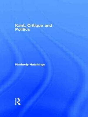 Book cover of Kant, Critique And Politics (PDF)