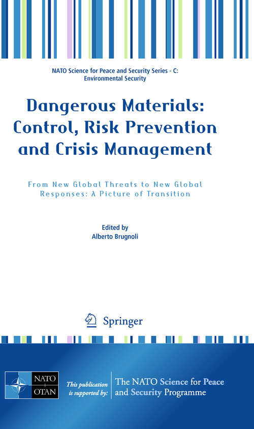 Book cover of Dangerous Materials: From New Global Threats to New Global Responses: A Picture of Transition (2010) (NATO Science for Peace and Security Series C: Environmental Security)