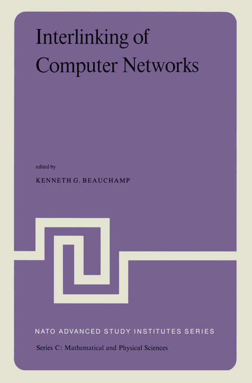 Book cover of Interlinking of Computer Networks: Proceedings of the NATO Advanced Study Institute held at Bonas, France, August 28 – September 8, 1978 (1979) (Nato Science Series C: #42)