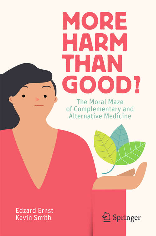 Book cover of More Harm than Good?: The Moral Maze of Complementary and Alternative Medicine