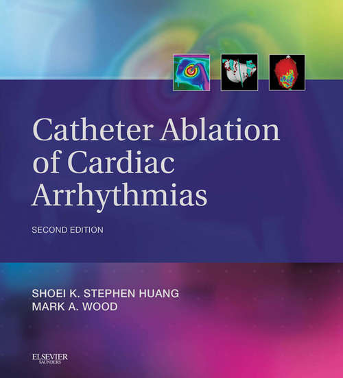 Book cover of Catheter Ablation of Cardiac Arrhythmias E-book (2)