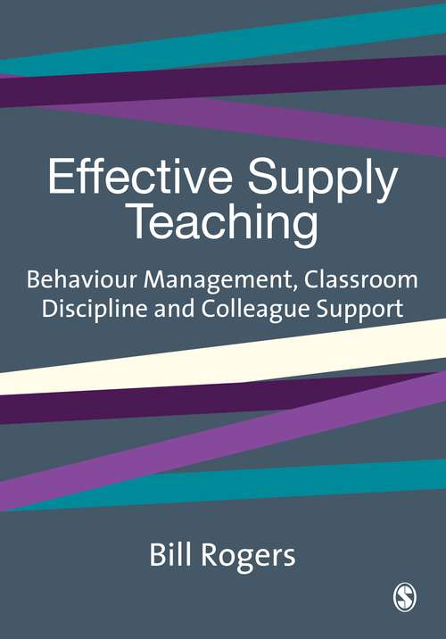Book cover of Effective Supply Teaching: Behaviour Management, Classroom Discipline and Colleague Support (PDF)