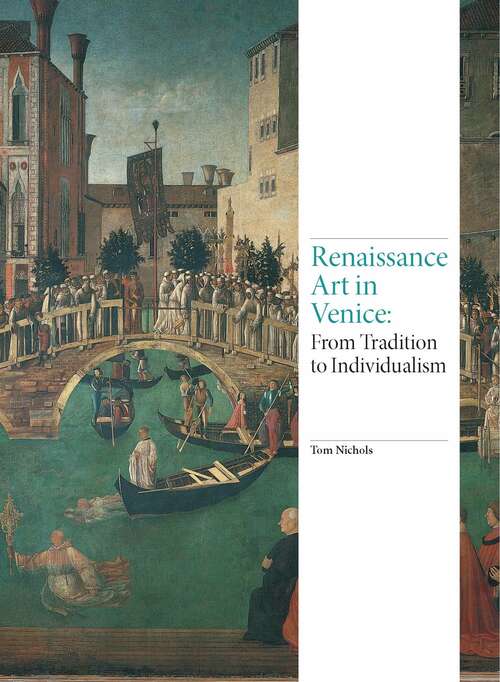 Book cover of Renaissance Art in Venice: From Tradition to Individualism (Renaissance Art)