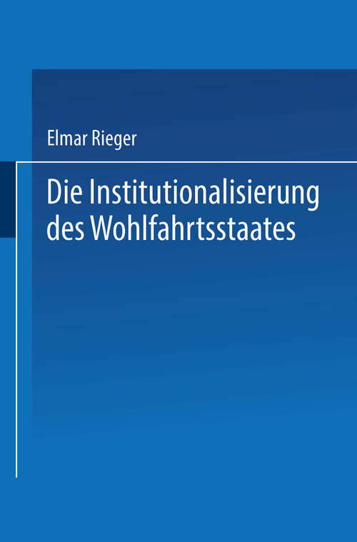 Book cover of Die Institutionalisierung des Wohlfahrtsstaates (1)