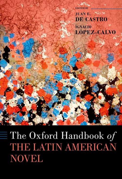 Book cover of The Oxford Handbook of the Latin American Novel (Oxford Handbooks of Literature)