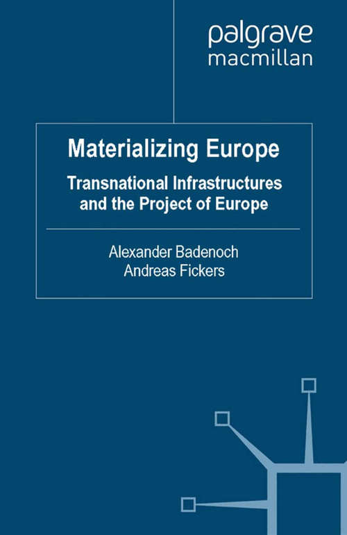 Book cover of Materializing Europe: Transnational Infrastructures and the Project of Europe (2010)