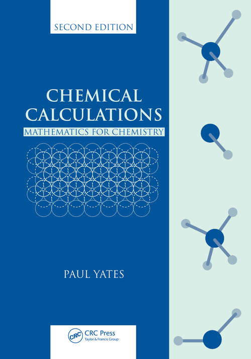 Book cover of Chemical Calculations: Mathematics for Chemistry, Second Edition