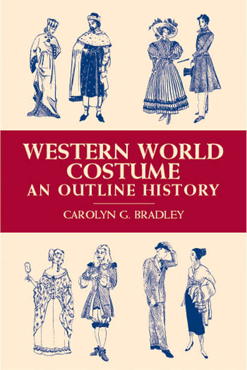 Book cover of Western World Costume: An Outline History (Dover Pictorial Archive Ser.)