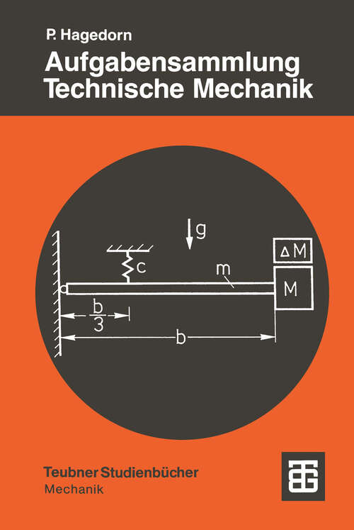 Book cover of Aufgabensammlung Technische Mechanik (2. Aufl. 1988) (Teubner Studienbücher Mechanik)