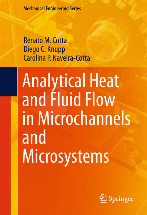 Book cover of Analytical Heat and Fluid Flow in Microchannels and Microsystems (1st ed. 2016) (Mechanical Engineering Series)