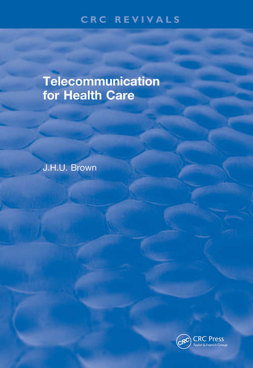 Book cover of Telecommunication for Health Care (CRC Press Revivals)