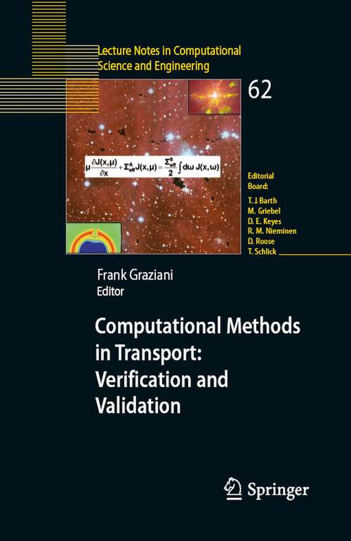 Book cover of Computational Methods in Transport: Verification and Validation (2008) (Lecture Notes in Computational Science and Engineering #62)