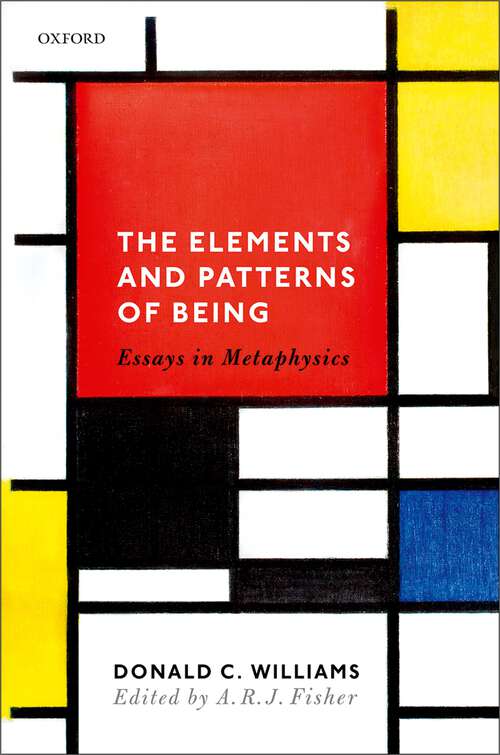 Book cover of The Elements and Patterns of Being: Essays in Metaphysics