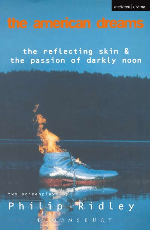 Book cover of The American Dreams: The Reflecting Skin and The Passion of Darkly Noon (Modern Plays)