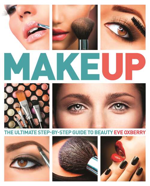 Book cover of Make Up: The Ultimate Guide to Cosmetics