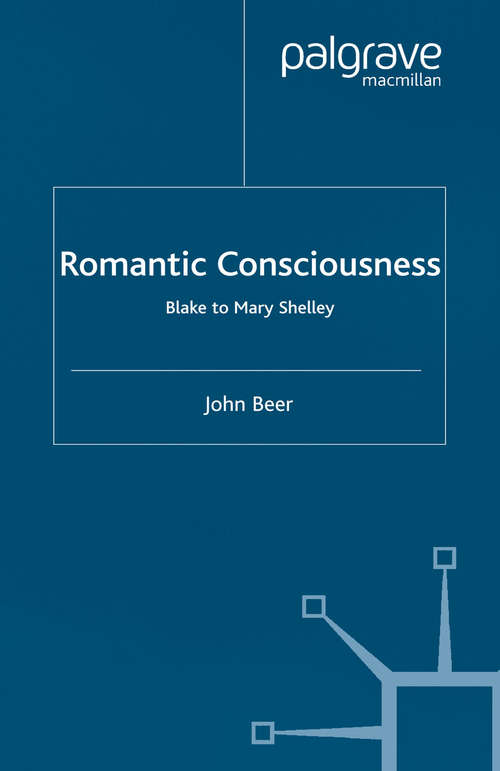 Book cover of Romantic Consciousness: Blake to Mary Shelley (2003)