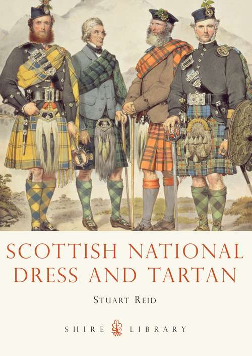 Book cover of Scottish National Dress and Tartan (Shire Library)