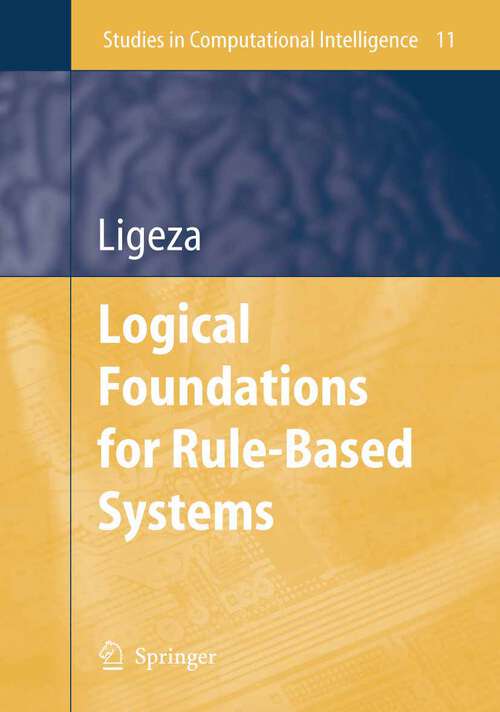 Book cover of Logical Foundations for Rule-Based Systems (2nd ed. 2006) (Studies in Computational Intelligence #11)