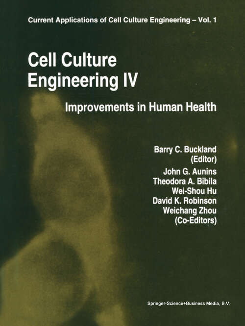 Book cover of Cell Culture Engineering IV: Improvements of Human Health (1995) (Current Applications of Cell Culture Engineering #1)