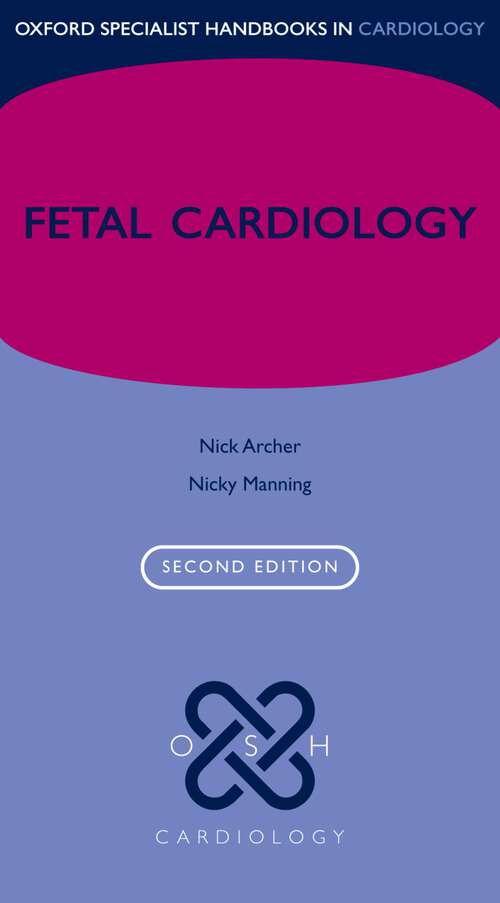 Book cover of Fetal Cardiology (Oxford Specialist Handbooks in Cardiology)