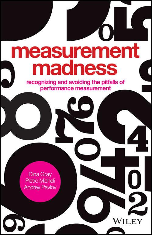 Book cover of Measurement Madness: Recognizing and Avoiding the Pitfalls of Performance Measurement