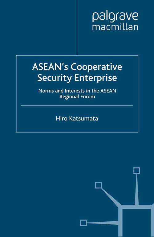 Book cover of ASEAN’s Cooperative Security Enterprise: Norms and Interests in the ASEAN Regional Forum (2009) (Critical Studies of the Asia-Pacific)