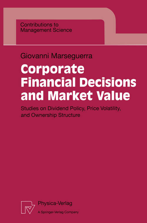 Book cover of Corporate Financial Decisions and Market Value: Studies on Dividend Policy, Price Volatility, and Ownership Structure (1998) (Contributions to Management Science)