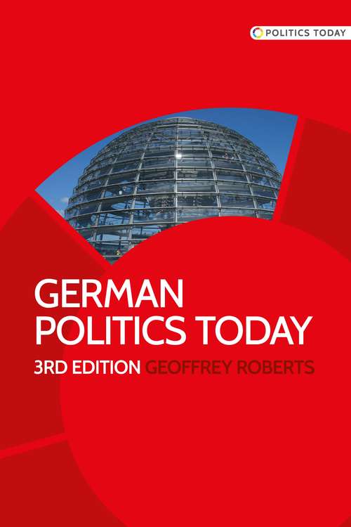 Book cover of German politics today: Third edition (Politics Today Mup Ser.)