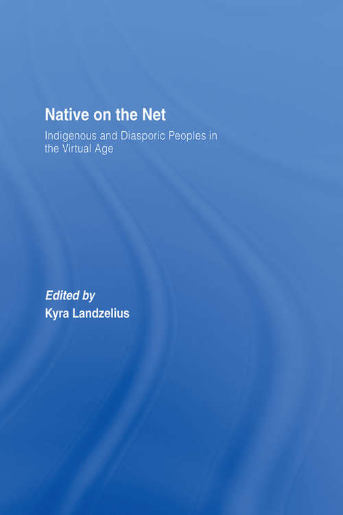 Book cover of Native on the Net: Indigenous and Diasporic Peoples in the Virtual Age