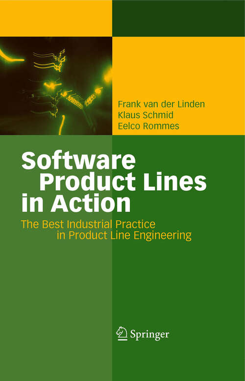 Book cover of Software Product Lines in Action: The Best Industrial Practice in Product Line Engineering (2007)