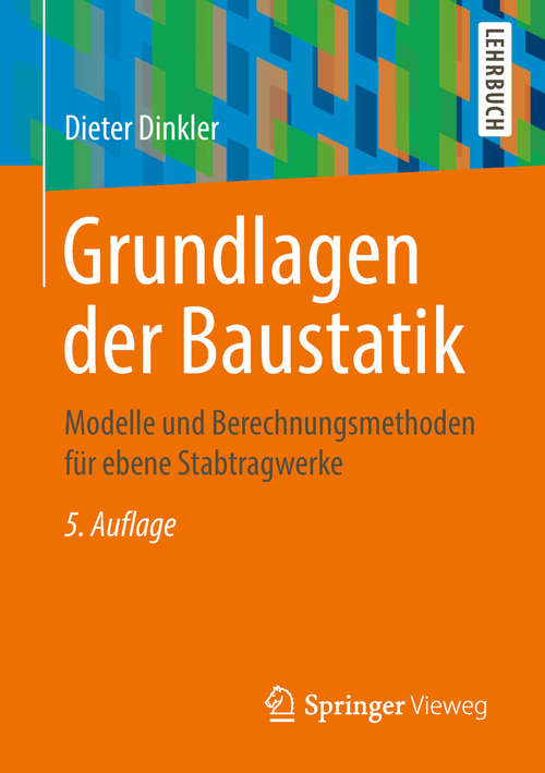 Book cover of Grundlagen der Baustatik: Modelle und Berechnungsmethoden für ebene Stabtragwerke (5. Aufl. 2019)