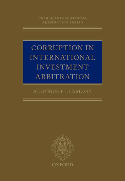 Book cover of Corruption in International Investment Arbitration (Oxford International Arbitration Series)