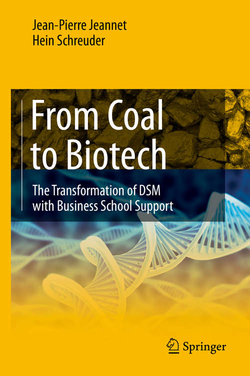 Book cover of From Coal to Biotech: The Transformation of DSM with Business School Support (2015)