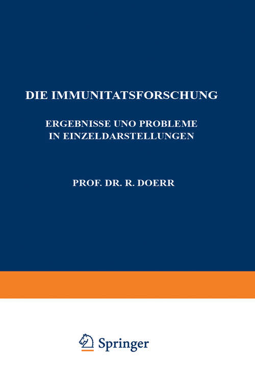 Book cover of Die Immunitätsforschung: Ergebnisse und Probleme in Einzeldarstellungen Band VI Die Anaphylaxie (1950) (Monographien aus dem Gesamtgebiet der Physiologie der Pflanzen und der Tiere #6)