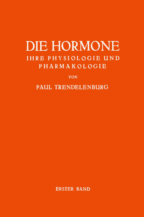 Book cover of Die Hormone Ihre Physiologie und Pharmakologie: Erster Band (1929)