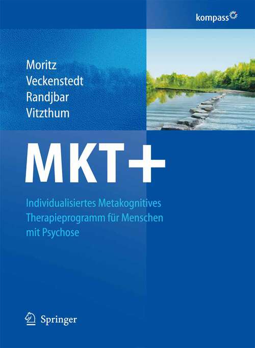 Book cover of MKT+: Individualisiertes metakognitives Therapieprogramm für Menschen mit Psychose (2011)