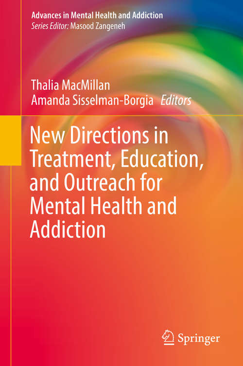 Book cover of New Directions in Treatment, Education, and Outreach for Mental Health and Addiction (Advances in Mental Health and Addiction)