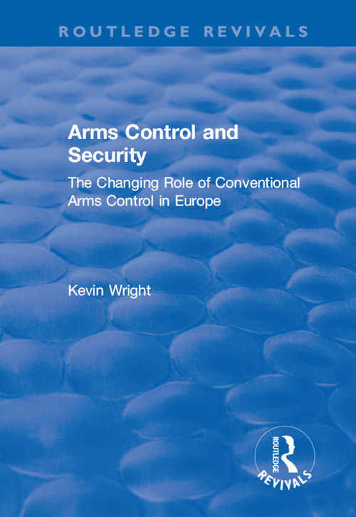 Book cover of Arms Control and Security: The Changing Role of Conventional Arms Control in Europe