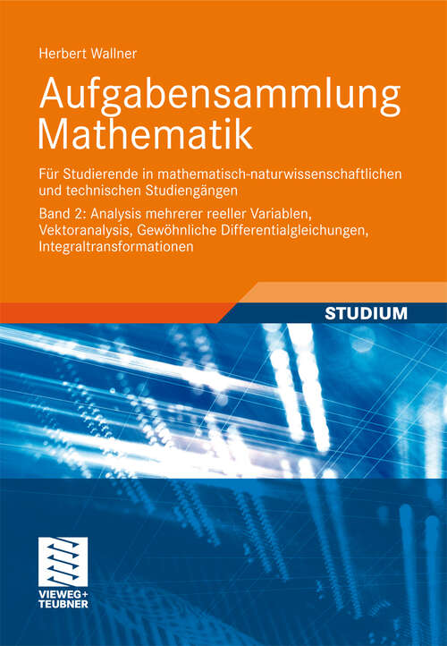 Book cover of Aufgabensammlung Mathematik. Band 2: Für Studierende in mathematisch-naturwissenschaftlichen und technischen Studiengängen (2012)