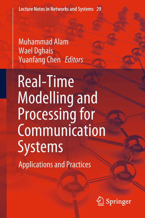 Book cover of Real-Time Modelling and Processing for Communication Systems: Applications and Practices (Lecture Notes in Networks and Systems #29)