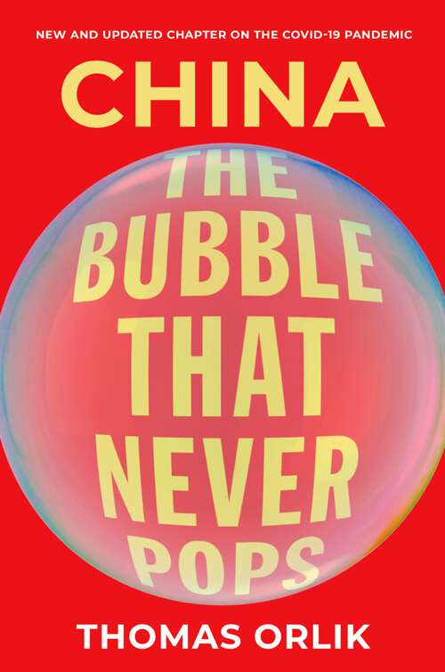 Book cover of China: The Bubble that Never Pops