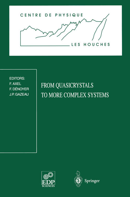 Book cover of From Quasicrystals to More Complex Systems: Les Houches School, February 23 – March 6, 1998 (2000) (Centre de Physique des Houches #13)