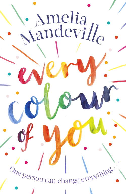 Book cover of Every Colour of You: An emotional, page-turning love story with a difference