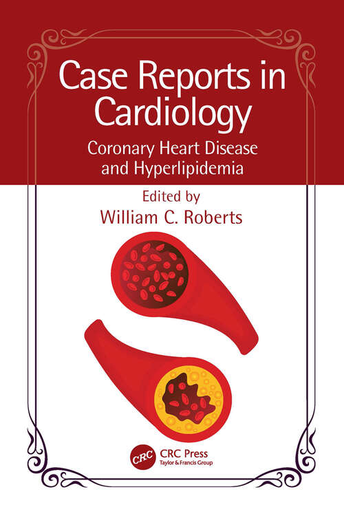 Book cover of Case Reports in Cardiology: Coronary Heart Disease and Hyperlipidemia (Case Reports in Cardiology)