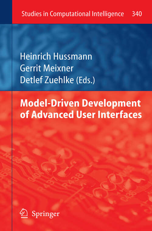 Book cover of Model-Driven Development of Advanced User Interfaces (2011) (Studies in Computational Intelligence #340)