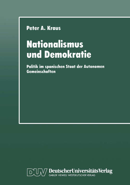 Book cover of Nationalismus und Demokratie: Politik im spanischen Staat der Autonomen Gemeinschaften (1996) (DUV Sozialwissenschaft)