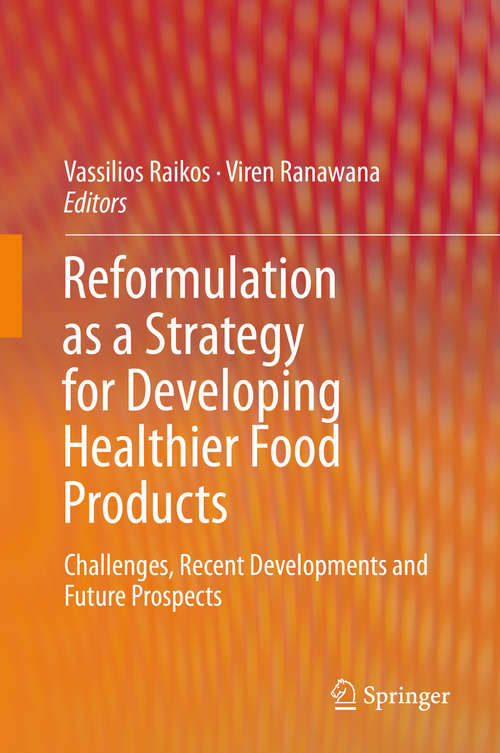 Book cover of Reformulation as a Strategy for Developing Healthier Food Products: Challenges, Recent Developments and Future Prospects (1st ed. 2019)