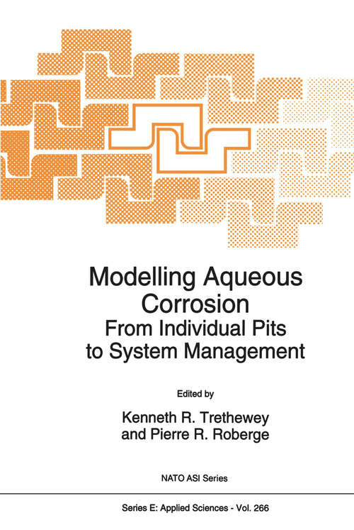 Book cover of Modelling Aqueous Corrosion: From Individual Pits to System Management (1994) (NATO Science Series E: #266)