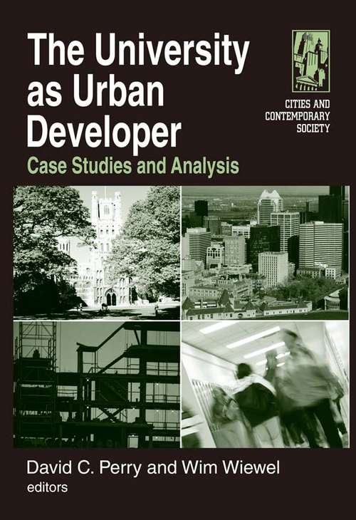 Book cover of The University as Urban Developer: Case Studies and Analysis (Cities And Contemporary Society Ser.)