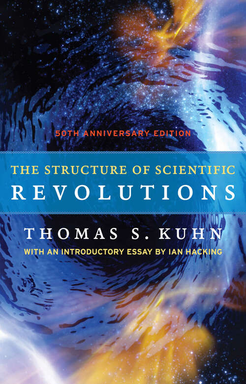 Book cover of The Structure of Scientific Revolutions: 50th Anniversary Edition (4)